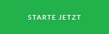 STARTE JETZT